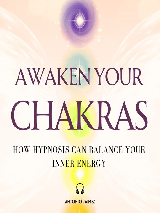 Title details for Awaken your Chakras by ANTONIO JAIMEZ - Available